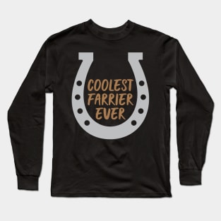 Coolest Farrier Ever Long Sleeve T-Shirt